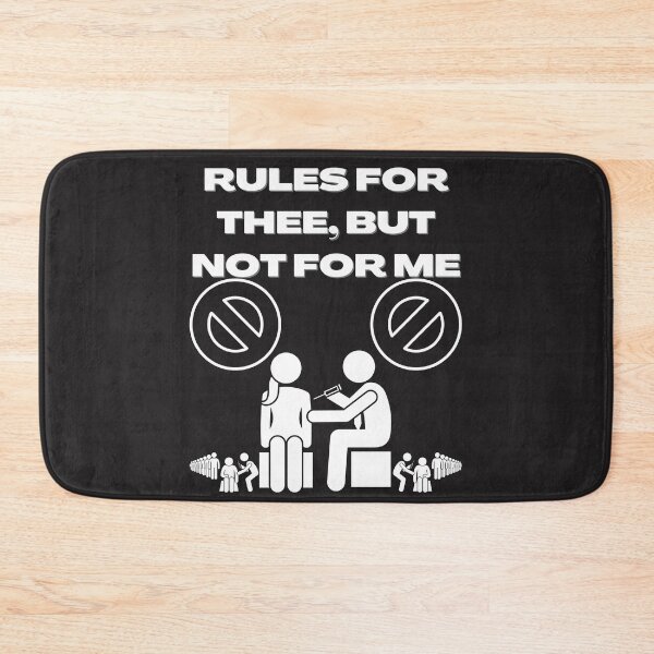 Item preview, RULES FOR THEE, BUT NOT FOR ME ATELIER . designed and sold by MLTS777.