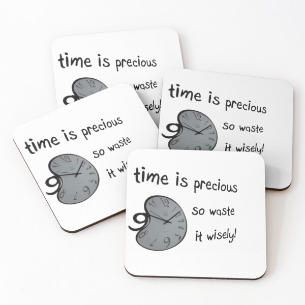 Item preview, Time is precious so waste it wisely designed and sold by Samama07.