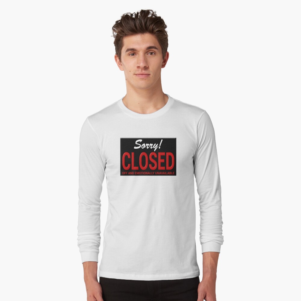 closed-off-and-emotionally-unavailable-t-shirt-by-figureofpeach