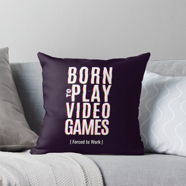 Item preview, Born To Play Video Games | Forced To Work designed and sold by AladdinMktgs.