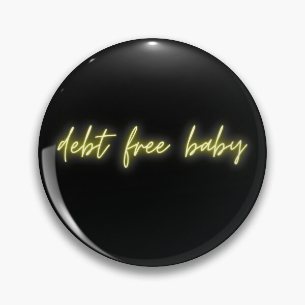 Item preview, Debt Free Baby designed and sold by Crafty-Mornings.