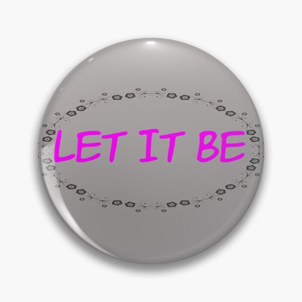 Item preview, Let It Be designed and sold by QuotesDogma.