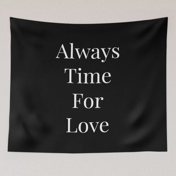 Item preview, Always time for love designed and sold by NatashaE.