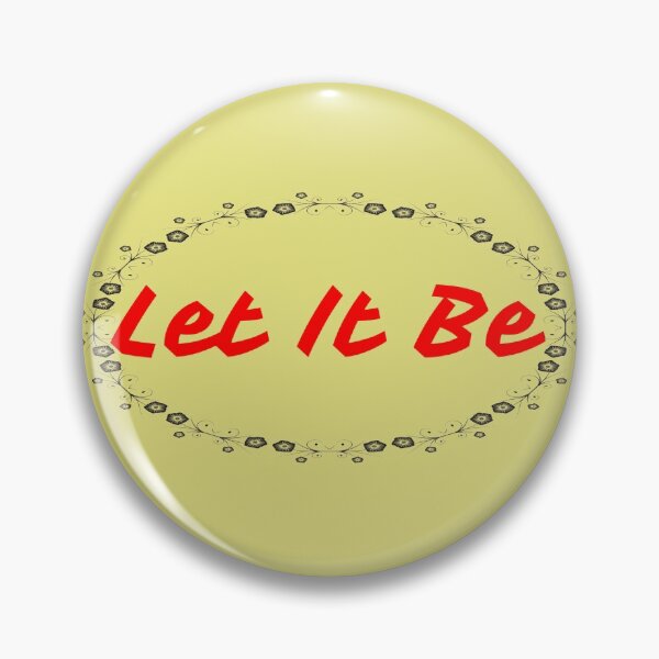 Item preview, Let It Be designed and sold by QuotesDogma.