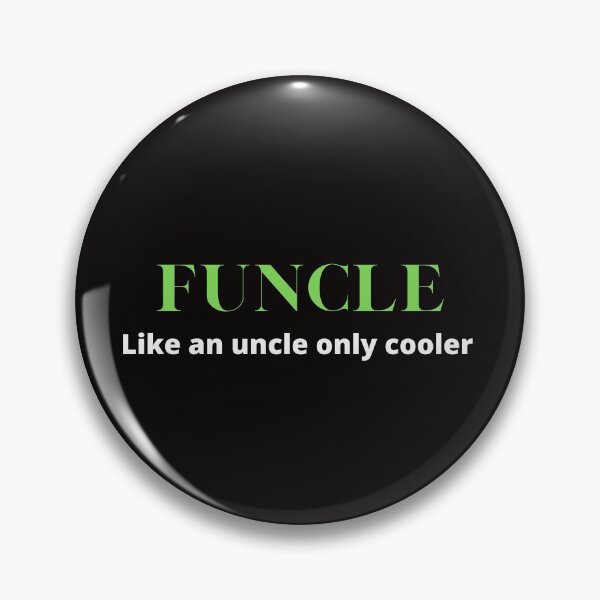 Item preview, FUNCLE - like an uncle only cooler designed and sold by shane62.