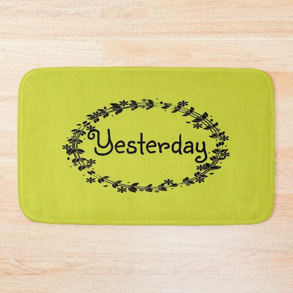 Item preview, Yesterday designed and sold by QuotesDogma.