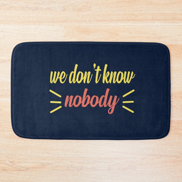 Item preview, We Don't Know Nobody Funny Quotes Stickers designed and sold by FunnyDSN.