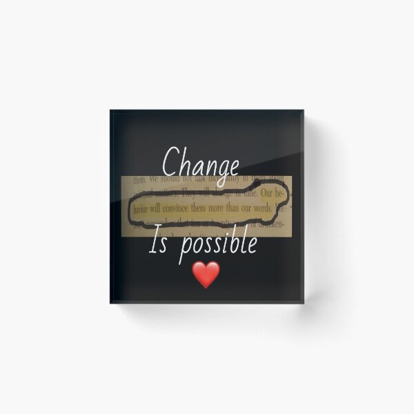 Item preview, CHANGE IS POSSIBLE designed and sold by DIRTY-GECKO.