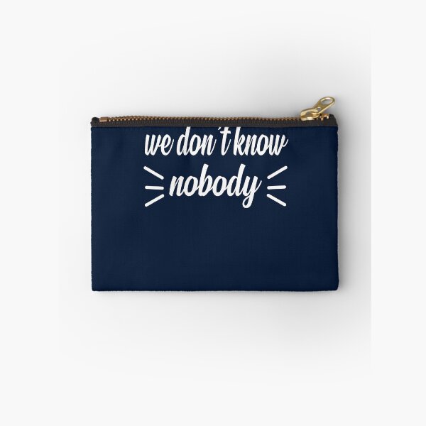 Item preview, We Don't Know Nobody Funny Women, men and Kids T-shirt designed and sold by FunnyDSN.