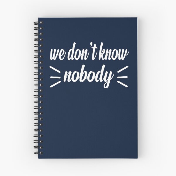 Item preview, We Don't Know Nobody Funny Women, men and Kids T-shirt designed and sold by FunnyDSN.