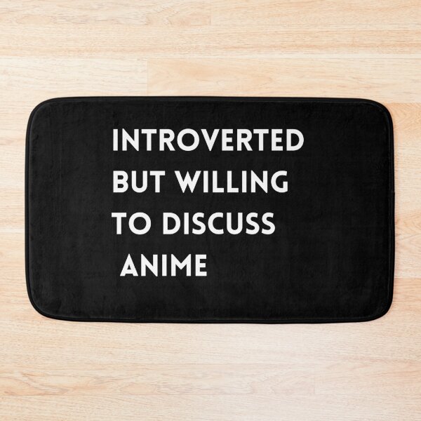 Item preview,  Introverted But Willing To Discuss Anime designed and sold by AnimeWorld8.