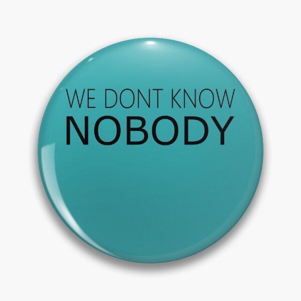 Item preview,  We Don't Know Nobody Funny Women, men and Kids Gifts designed and sold by FunnyDSN.