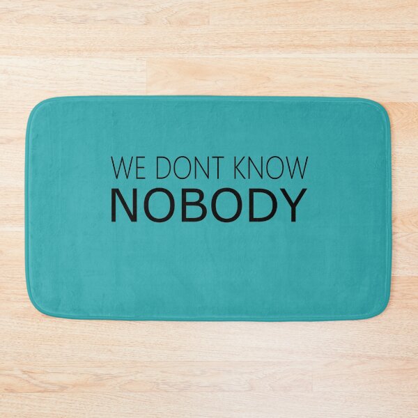 Item preview,  We Don't Know Nobody Funny Women, men and Kids Gifts designed and sold by FunnyDSN.