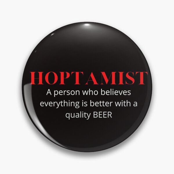 Item preview, HOPTAMIST - a person who believes everythiny is better with a quality BEER designed and sold by shane62.