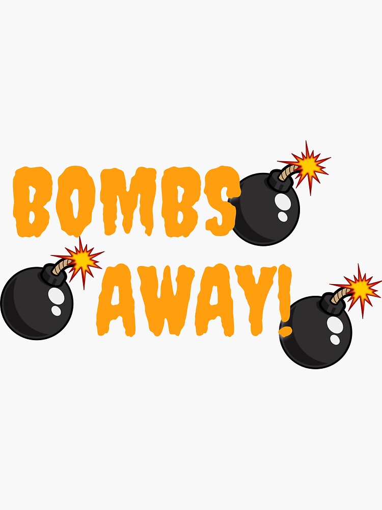 "Bombs away design" Sticker by CraftyMechanic Redbubble