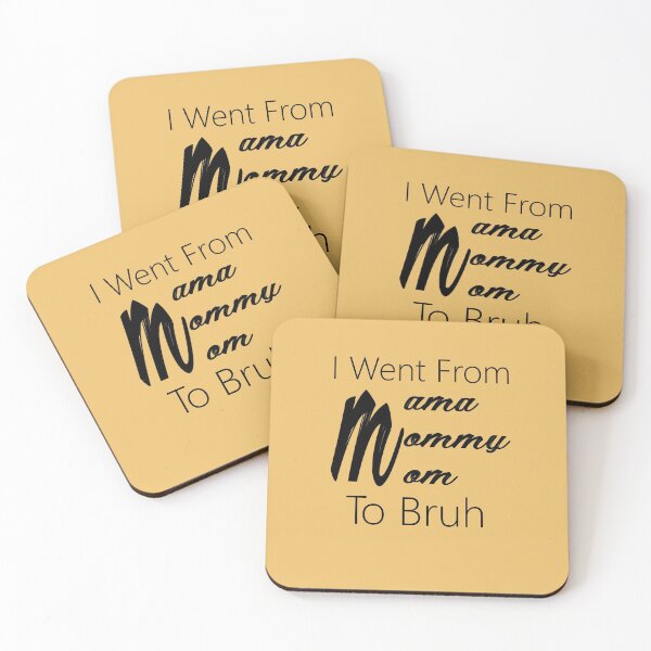 Item preview, Copy of  Funny mom life Quote I went from mama to mommy to mom to bruh gifts designed and sold by FunnyDSN.