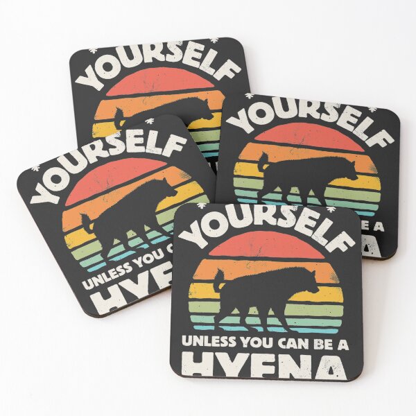 Item preview, Always Be Yourself Unless You Can Be A Hyena designed and sold by Mastainich09.
