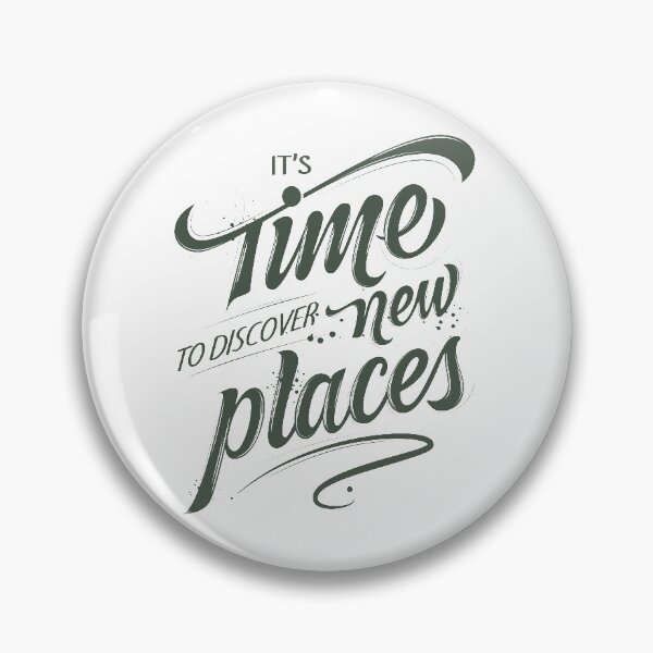 Item preview, It's Time To Discover New Places  designed and sold by gurvindersohi3.