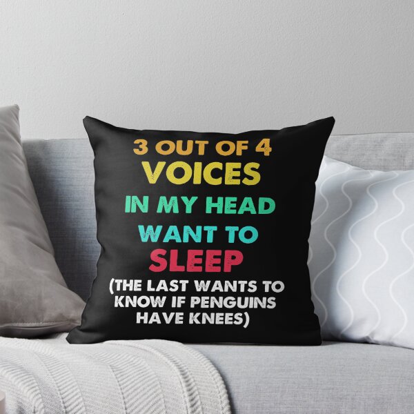 Item preview, 3 Out of 4 Voices in My Head Want to Sleep THE LAST WANTS KNOW designed and sold by ContreiDesign.