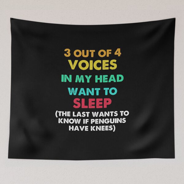 Item preview, 3 Out of 4 Voices in My Head Want to Sleep THE LAST WANTS KNOW designed and sold by ContreiDesign.