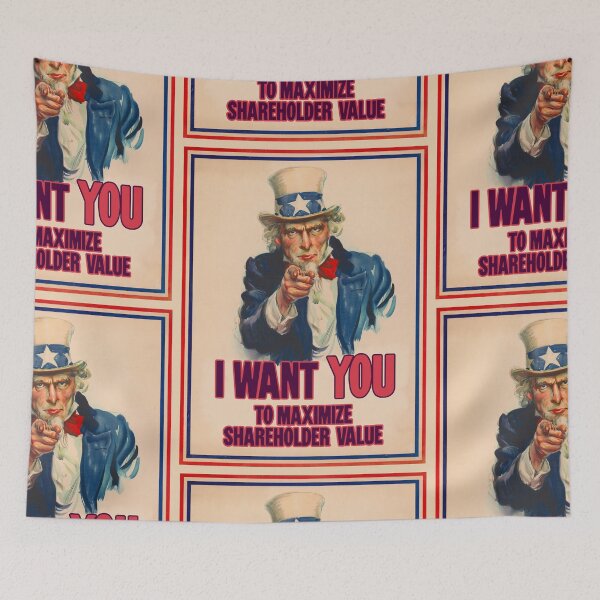 Item preview, I Want YOU To Maximize Shareholder Value designed and sold by Good-Looking Corpse.