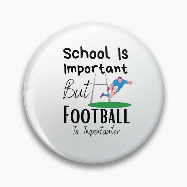 Item preview, School Is Important But Football Is Importanter designed and sold by sabirlhc.