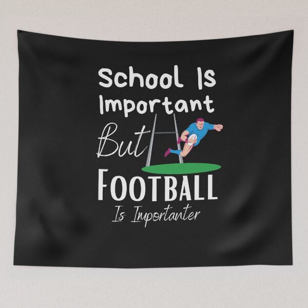 Item preview, School Is Important But Football Is Importanter designed and sold by sabirlhc.