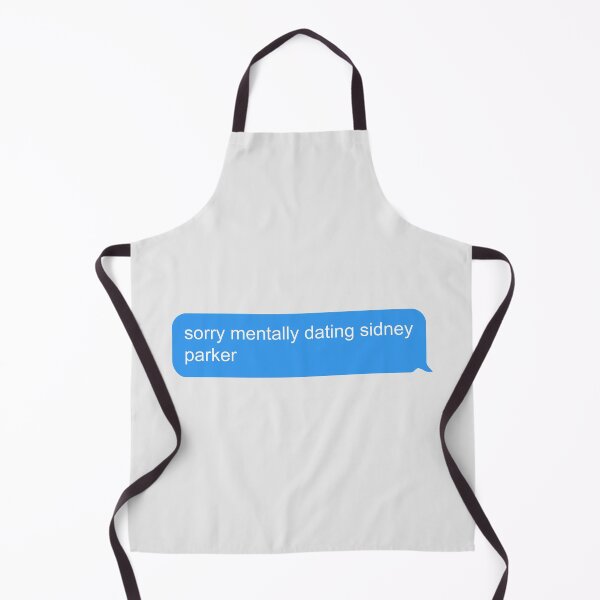 Item preview, sorry mentally dating sidney parker designed and sold by thelazyllama.