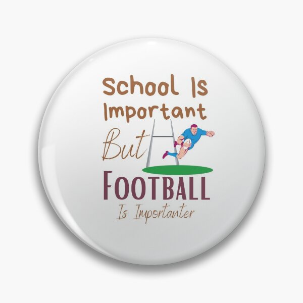 Item preview, School Is Important But Football Is Importanter designed and sold by sabirlhc.