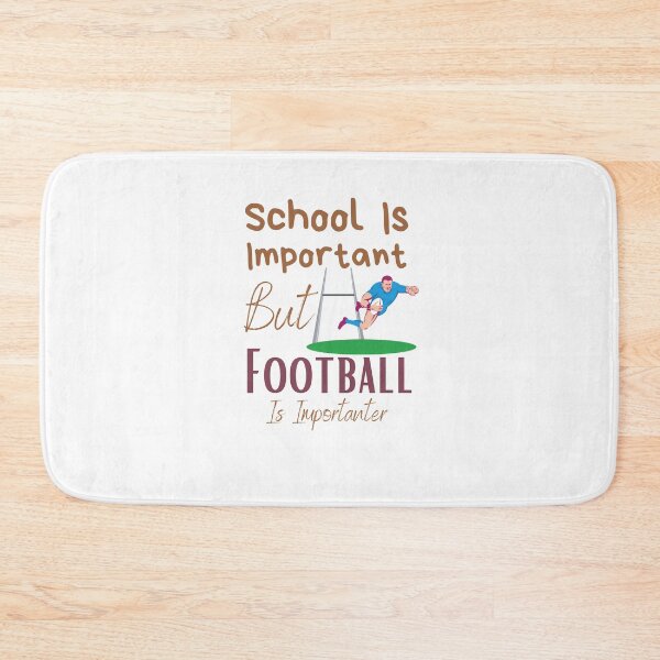 Item preview, School Is Important But Football Is Importanter designed and sold by sabirlhc.