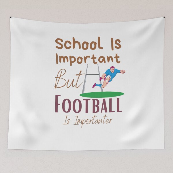 Item preview, School Is Important But Football Is Importanter designed and sold by sabirlhc.