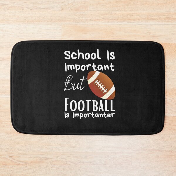 Item preview, School Is Important But Football Is Importanter designed and sold by sabirlhc.