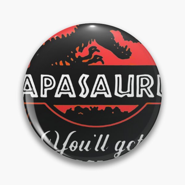 Item preview, Don't Mess With Papasaurus You'll Get Jurasskicked designed and sold by Mastainich09.
