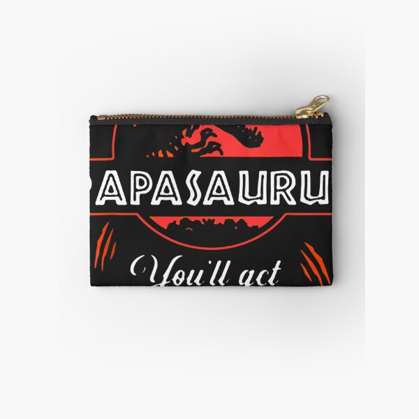 Item preview, Don't Mess With Papasaurus You'll Get Jurasskicked designed and sold by Mastainich09.