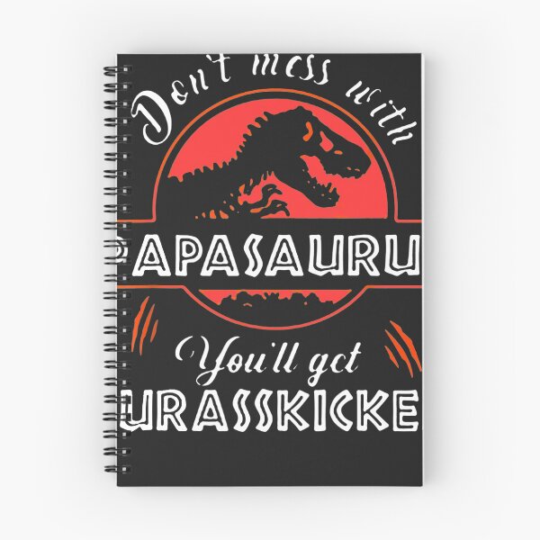 Item preview, Don't Mess With Papasaurus You'll Get Jurasskicked designed and sold by Mastainich09.