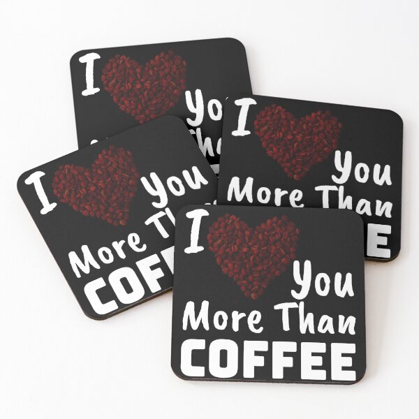 Item preview, Coffee Is My Valentine I Love You More Than Coffee designed and sold by RadhaWords.