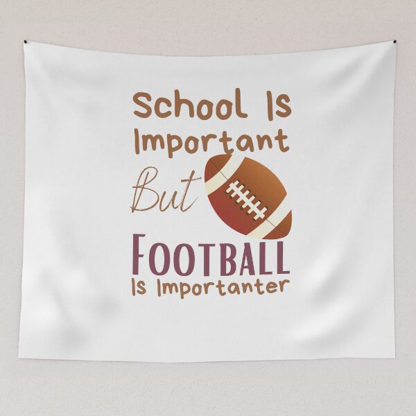 Item preview, School Is Important But Football Is Importanter designed and sold by sabirlhc.