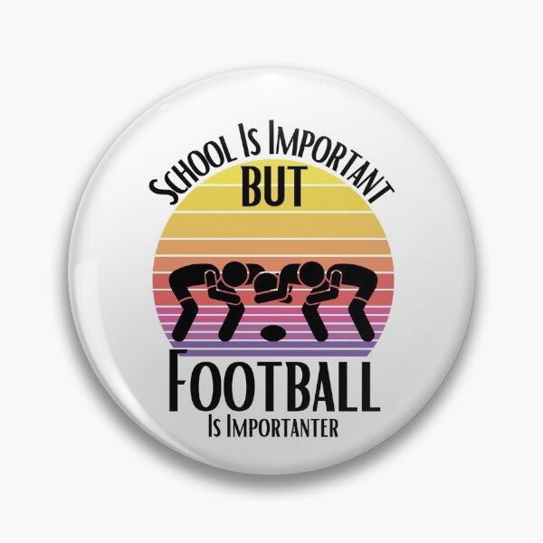 Item preview, School Is Important But Football Is Importanter designed and sold by sabirlhc.