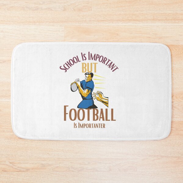 Item preview, School Is Important But Football Is Importanter designed and sold by sabirlhc.
