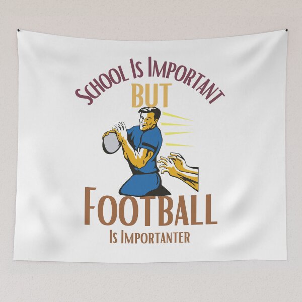 Item preview, School Is Important But Football Is Importanter designed and sold by sabirlhc.