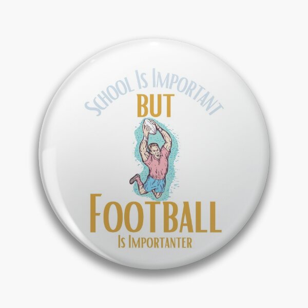 Item preview, School Is Important But Football Is Importanter designed and sold by sabirlhc.