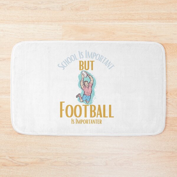 Item preview, School Is Important But Football Is Importanter designed and sold by sabirlhc.