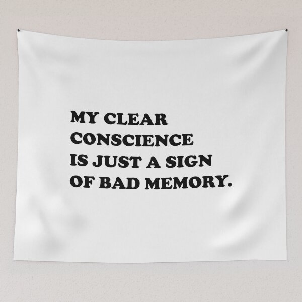 Item preview, My Clear Conscience Is Just A Sign Of Bad Memory. designed and sold by DomGDesign.