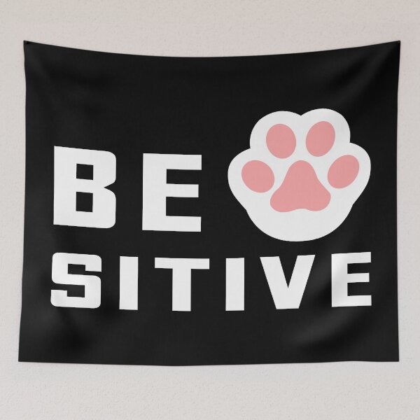 Item preview, Be pawsitive designed and sold by GoranDesign.