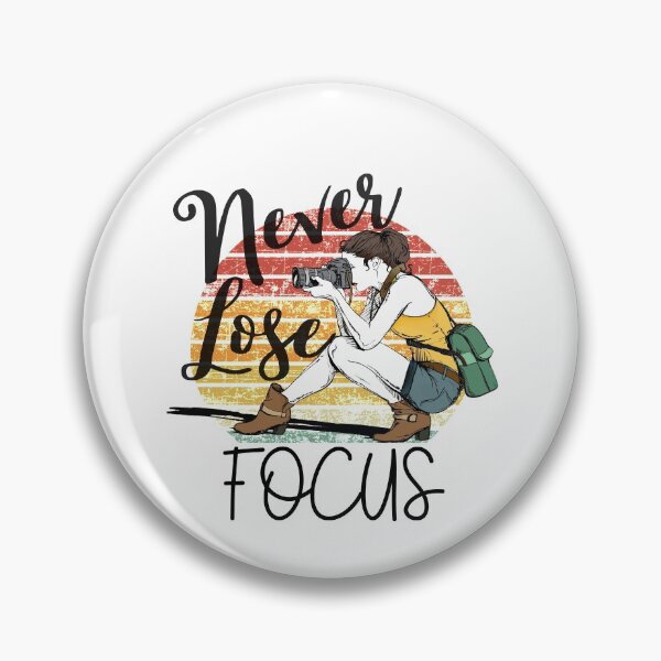 Item preview, Never Lose Focus designed and sold by sabirlhc.