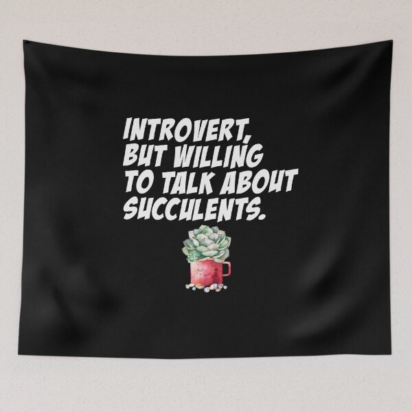 Item preview, Introvert But Willing to Talk About Succulents designed and sold by ContreiDesign.