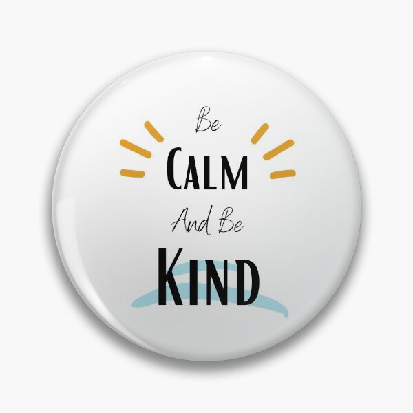 Item preview, be calm and be kind designed and sold by sabirlhc.