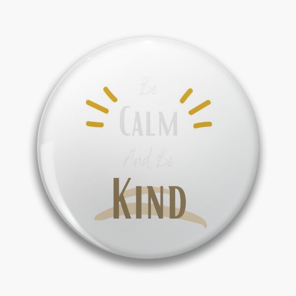 Item preview, be calm and be kind designed and sold by sabirlhc.