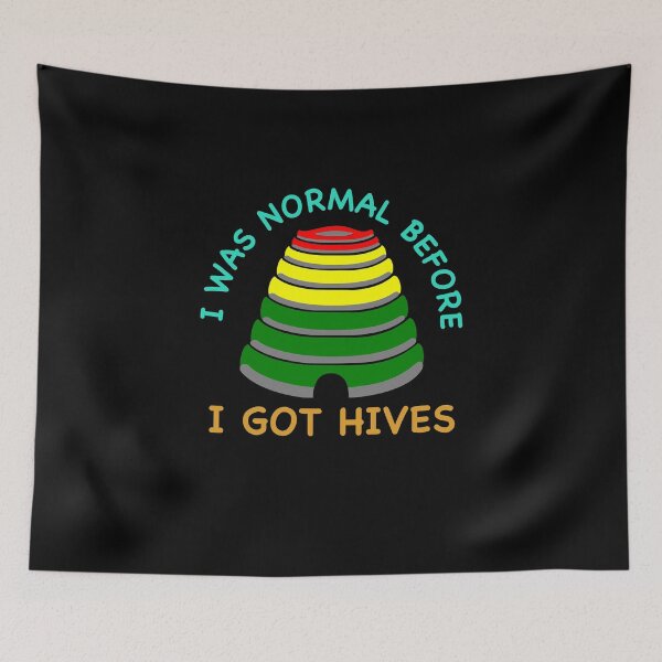 Item preview, I Was Normal Before I Got Hives Honey Bee lovers designed and sold by ContreiDesign.