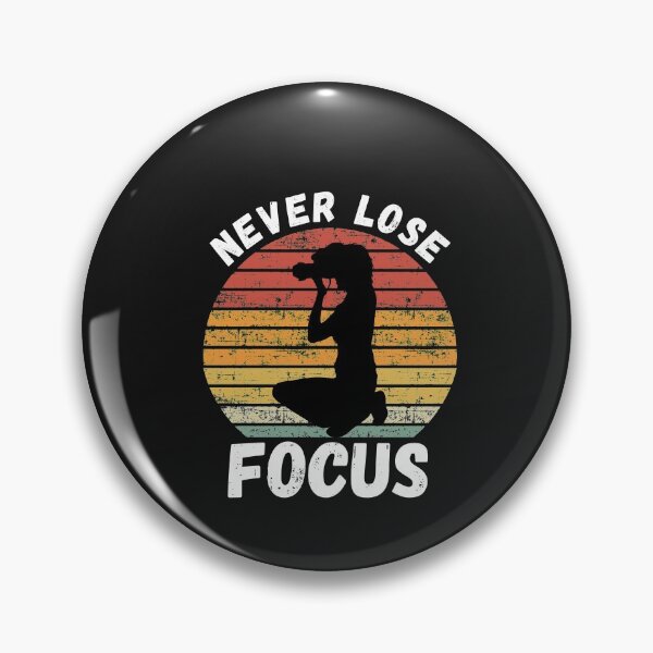 Item preview, Never Lose Focus designed and sold by sabirlhc.